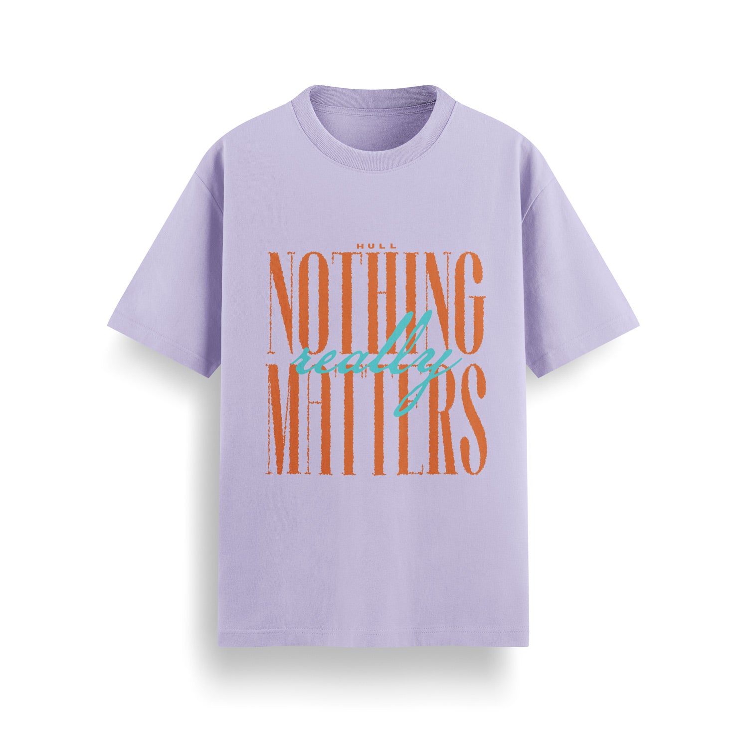 HULL Nothing Really Matters Tee — relaxed fit graphic streetwear t-shirt