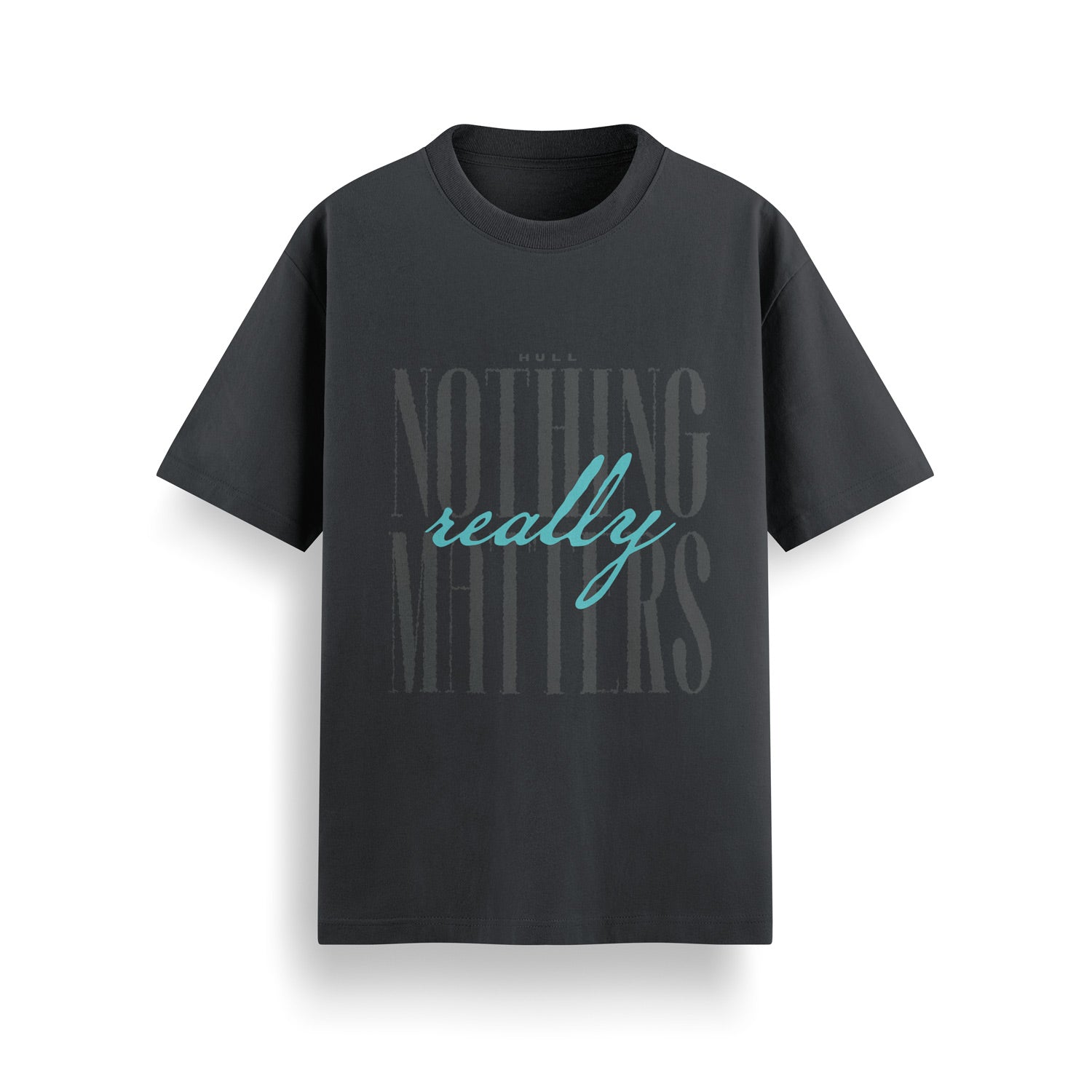 HULL Nothing Really Matters Tee — relaxed fit graphic streetwear t-shirt