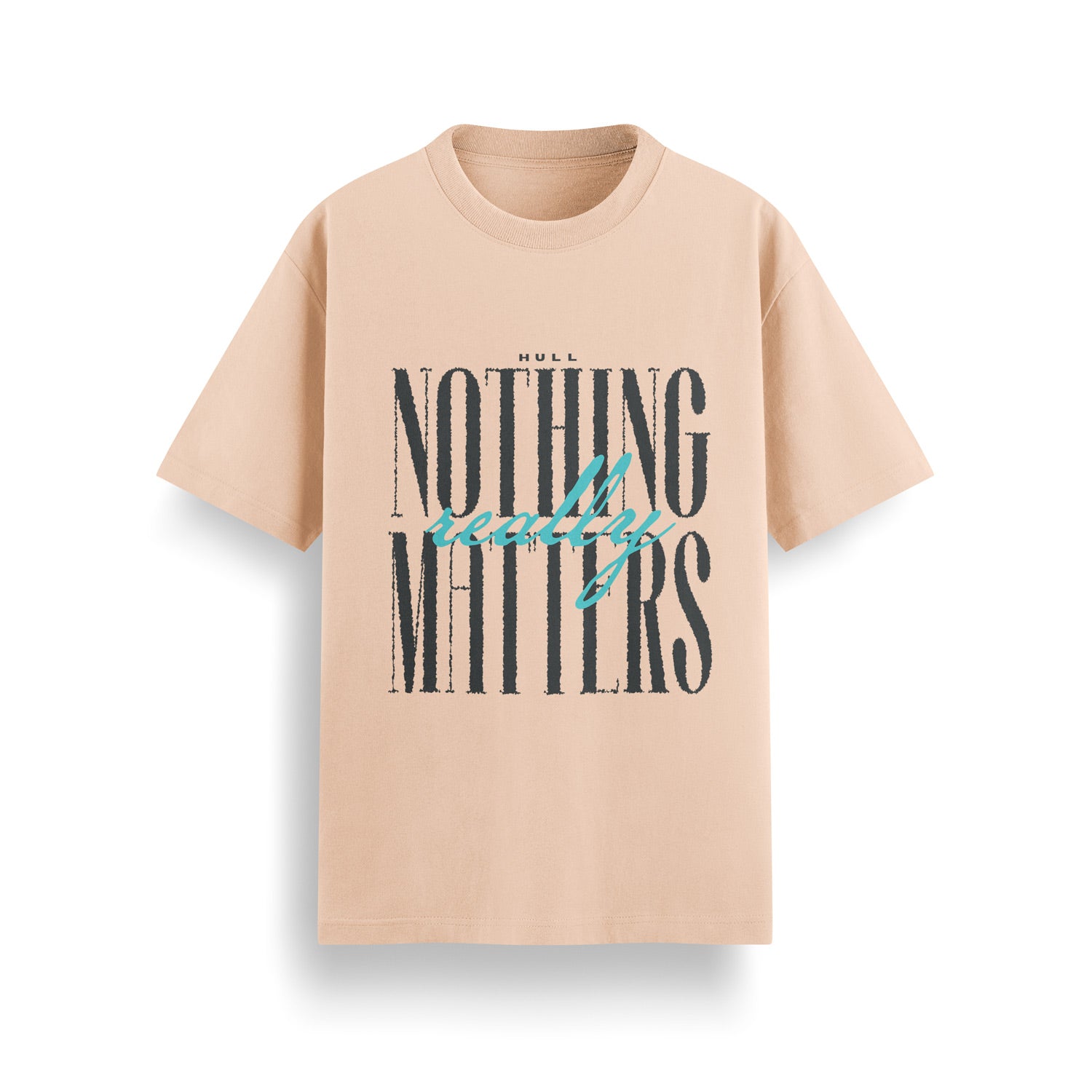 HULL Nothing Really Matters Tee — relaxed fit graphic streetwear t-shirt